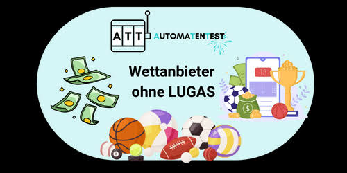 Wettanbieter ohne LUGAS – Wetten ohne Anmeldung